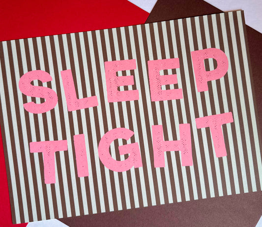 SLEEP TIGHT