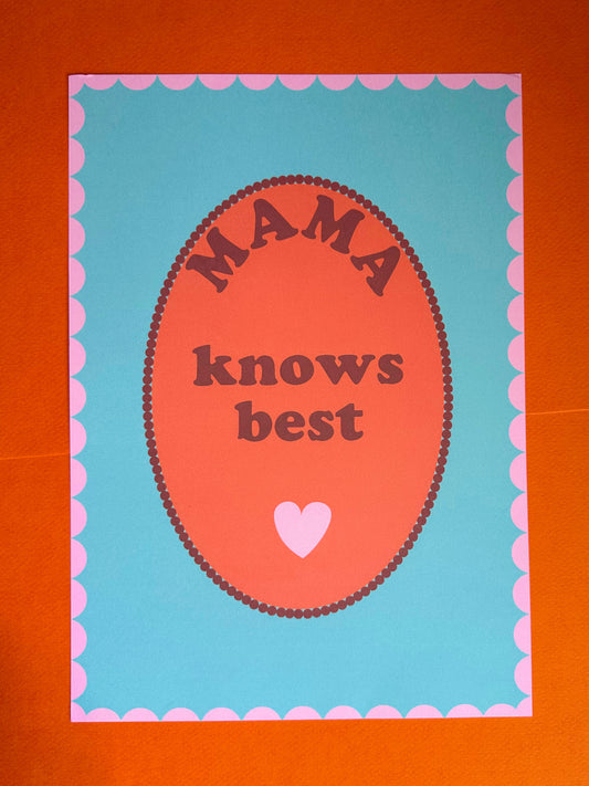 MAMA KNOWS BEST