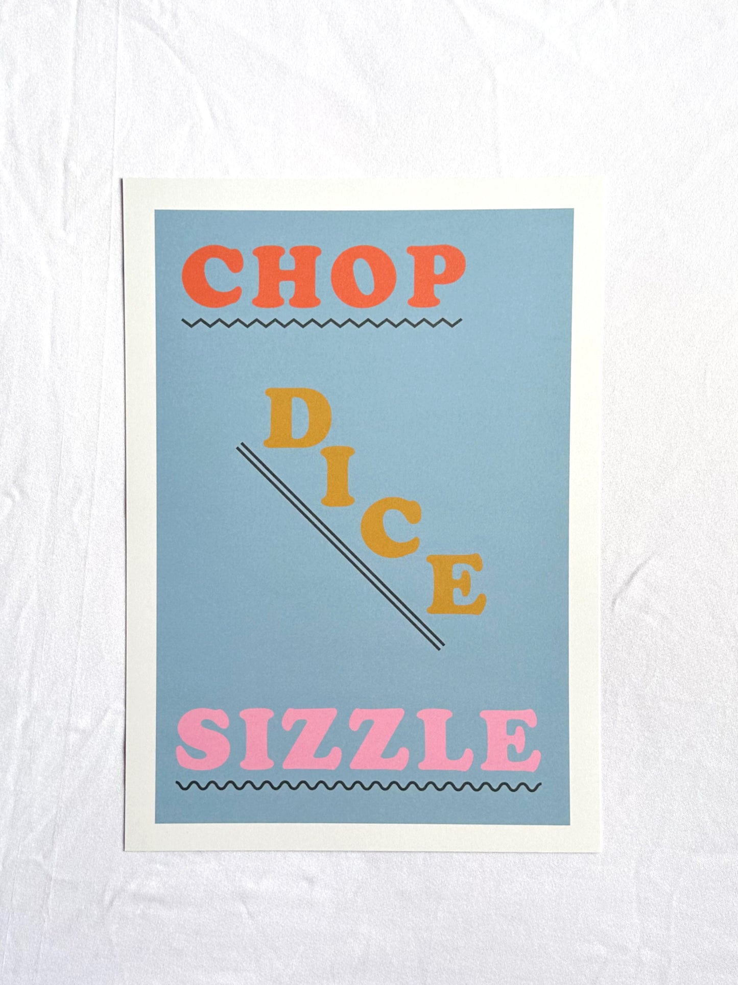 CHOP DICE SIZZLE